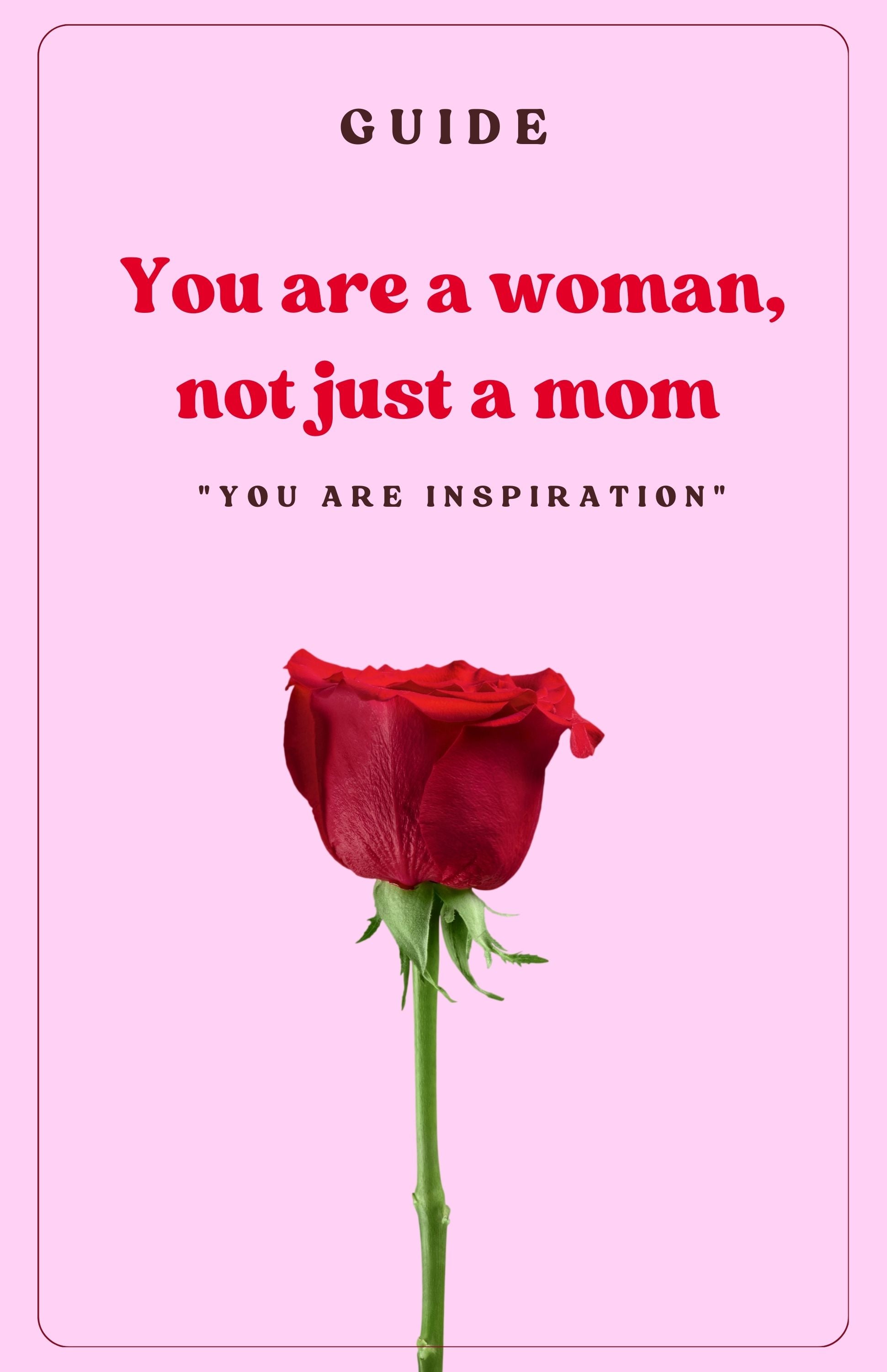 You are a women not just a mom